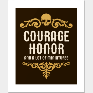 Courage Honor and A Lot of Miniatures Funny Wargaming Posters and Art